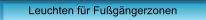 Leuchten f�r Fu�g�ngerzonen