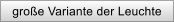 gro�e Variante der Leuchte