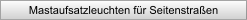 Mastaufsatzleuchten f�r Seitenstra�en