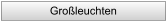 Gro�leuchten