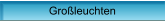Gro�leuchten