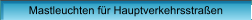 Mastleuchten f�r Hauptverkehrsstra�en