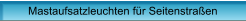 Mastaufsatzleuchten f�r Seitenstra�en