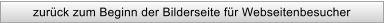 zur�ck zum Beginn der Bilderseite f�r Webseitenbesucher